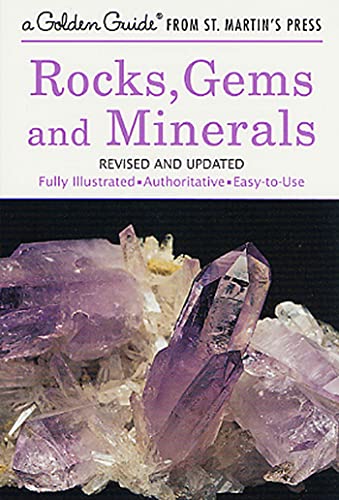 Read Rocks, Gems and Minerals: A Fully Illustrated, Authoritative and Easy-to-Use Guide (A Golden Guide from St. Martin's Press), written by Paul R. Shaffer; Herbert S. Zim Read Rocks, Gems and Minerals: A Fully Illustrated, Authoritative and Easy-to-Use Guide (A Golden Guide from St. Martin's Press), written by Paul R. Shaffer; Herbert S. Zim
