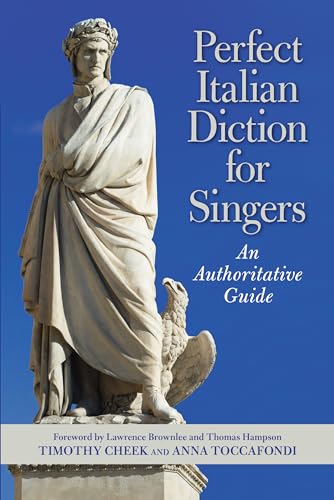 Read Perfect Italian Diction for Singers: An Authoritative Guide, written by Timothy Cheek; Anna Toccafondi Read Perfect Italian Diction for Singers: An Authoritative Guide, written by Timothy Cheek; Anna Toccafondi