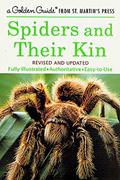 Read Spiders and Their Kin: A Fully Illustrated, Authoritative and Easy-to-Use Guide (A Golden Guide from St. Martin's Press), written by Herbert W. Levi; Lorna R. Levi