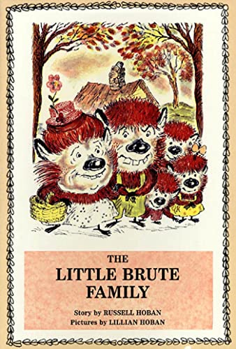 Read The Little Brute Family, written by Russell Hoban; Lillian Hoban Read The Little Brute Family, written by Russell Hoban; Lillian Hoban