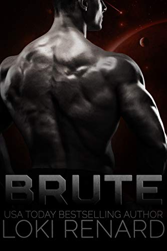 Read Brute: A Dark Sci-Fi Romance, written by Loki Renard Read Brute: A Dark Sci-Fi Romance, written by Loki Renard