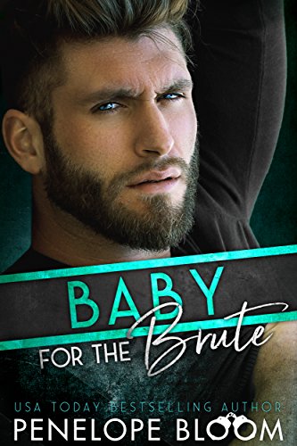 Read Baby for the Brute: A Fake Boyfriend Romance, written by Penelope Bloom Read Baby for the Brute: A Fake Boyfriend Romance, written by Penelope Bloom