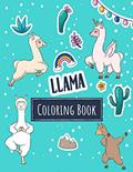 Read Llama Coloring Book: Kawaii Llama Alpaca Activity Book for Kids - Funny Llama Gift for Girls who Loves all Llamas in the World, written by Lama Gelama