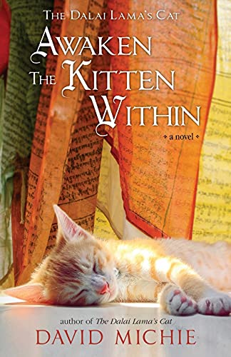 Read The Dalai Lama's Cat Awaken the Kitten Within, written by David Michie Read The Dalai Lama's Cat Awaken the Kitten Within, written by David Michie