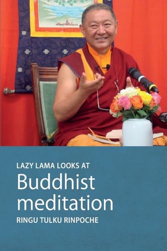 Read Lazy Lama looks at Meditation, written by Ringu Tulku