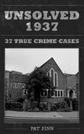 Read Unsolved 1937, written by Pat Finn