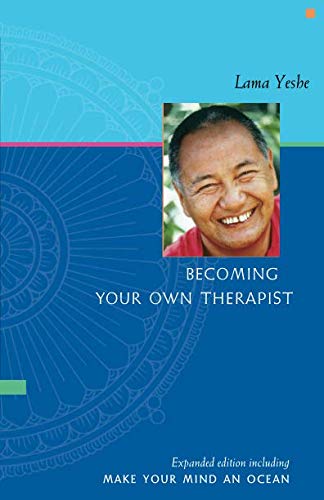 Read Becoming Your Own Therapist and Make Your Mind an Ocean, written by Lama Yeshe