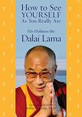 Read How to See Yourself As You Really Are, written by His Holiness the Dalai Lama
