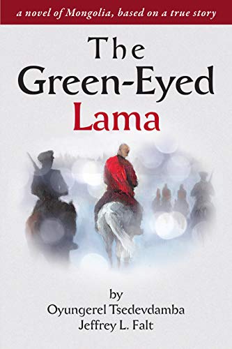 Read The Green Eyed Lama, written by Oyungerel Tsedevdamba; Jeffrey Falt Read The Green Eyed Lama, written by Oyungerel Tsedevdamba; Jeffrey Falt