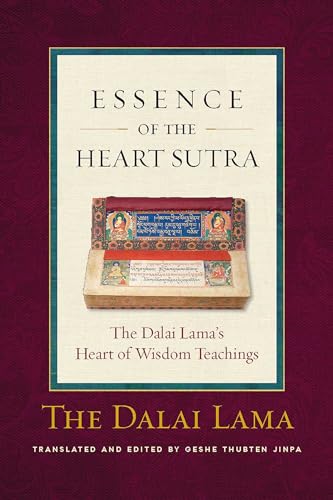 Read The Essence of the Heart Sutra: The Dalai Lama's Heart of Wisdom Teachings, written by His Holiness the Dalai Lama Read The Essence of the Heart Sutra: The Dalai Lama's Heart of Wisdom Teachings, written by His Holiness the Dalai Lama