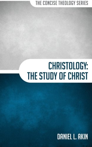 Read Christology: The Study of Christ (The Concise Theology Series), written by Daniel L Akin Read Christology: The Study of Christ (The Concise Theology Series), written by Daniel L Akin