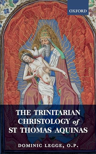 Read The Trinitarian Christology of St Thomas Aquinas, written by Dominic Legge O.P. Read The Trinitarian Christology of St Thomas Aquinas, written by Dominic Legge O.P.