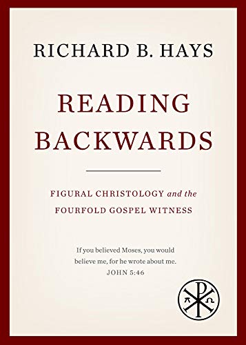 Read Reading Backwards: Figural Christology and the Fourfold Gospel Witness, written by Richard B. Hays Read Reading Backwards: Figural Christology and the Fourfold Gospel Witness, written by Richard B. Hays