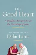 Read The Good Heart: A Buddhist Perspective on the Teachings of Jesus, written by His Holiness the Dalai Lama
