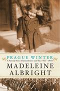Read Prague Winter: A Personal Story of Remembrance and War, 1937-1948, written by Madeleine Albright Read Prague Winter: A Personal Story of Remembrance and War, 1937-1948, written by Madeleine Albright