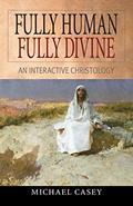 Read Fully Human, Fully Divine: An Interactive Christology, written by Michael Casey