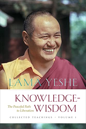 Read Knowledge-Wisdom: The Peaceful Path to Liberation (Collected Teachings of Lama Yeshe), written by Lama Yeshe