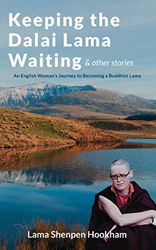 Read Keeping The Dalai Lama Waiting & Other Stories: An English Woman's Journey to Becoming a Buddhist Lama, written by Lama Shenpen Hookham