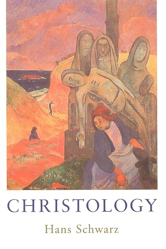 Read Christology, written by Hans Schwarz Read Christology, written by Hans Schwarz