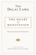 Read The Heart of Meditation: Discovering Innermost Awareness, written by The Dalai Lama