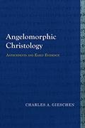 Read Angelomorphic Christology: Antecedents and Early Evidence (Library of Early Christology), written by Charles A. Gieschen