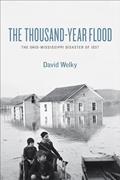 Read The Thousand-Year Flood: The Ohio-Mississippi Disaster of 1937, written by David Welky