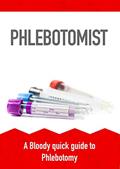 Read Phlebotomist: A Bloody quick guide to Phlebotomy, written by Alex James