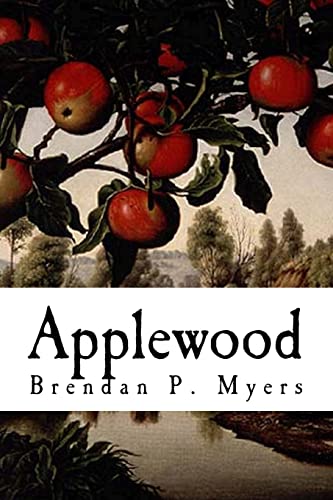 Read Applewood, written by Brendan P. Myers Read Applewood, written by Brendan P. Myers