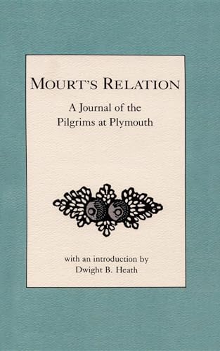 Read Mourt's Relation: A Journal of the Pilgrims at Plymouth (Applewood Books), written by Dwight Heath