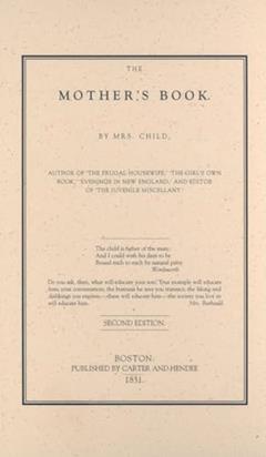Mother's Book (Applewood Books), written by Lydia Maria Child