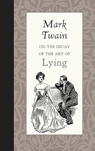 Read On the Decay of the Art of Lying (American Roots), written by Applewood Books