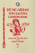 Read Hungarian Specialties Cookery Book (Applewood Books), written by Nelly De Sacellary; Helen Fodor