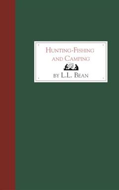 Hunting, Fishing and Camping (Applewood Books), written by L. L. Bean