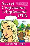 Read Secret Confessions of the Applewood PTA: A Novel, written by Ellen Meister