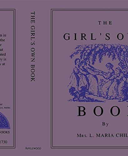 Read Girl's Own Book (Applewood Books), written by Lydia Maria Child Read Girl's Own Book (Applewood Books), written by Lydia Maria Child