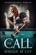Read The Call: A Paranormal Romantic Comedy (Building the Circle), written by Maggie M Lily