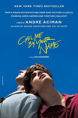 Read Call Me by Your Name (MTI): A Novel, written by André Aciman