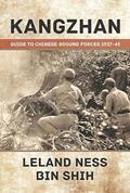 Read Kangzhan: Guide to Chinese Ground Forces 1937-45, written by Leland Ness; Bin Shih