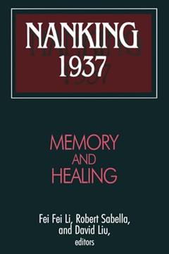 Nanking 1937 (Studies of the East Asian Institute), written by Robert Sabella; David Liu; Feifei Li