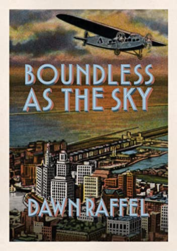 Read Boundless as the Sky, written by Dawn Raffel Read Boundless as the Sky, written by Dawn Raffel