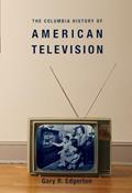 Read The Columbia History of American Television (Columbia Histories of Modern American Life), written by Gary Edgerton