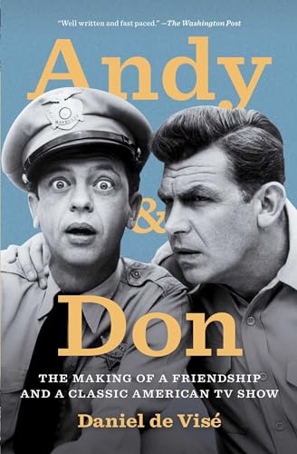 Read Andy and Don: The Making of a Friendship and a Classic American TV Show, written by Daniel de Visé