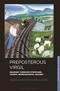 Read Preposterous Virgil: Reading through Stoppard, Auden, Wordsworth, Heaney (New Directions in Classics), written by Juan Christian Pellicer