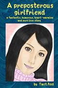 Read A preposterous girlfriend (a fantastic, humorous, heart-warming and pure love story), written by Tact. fool Read A preposterous girlfriend (a fantastic, humorous, heart-warming and pure love story), written by Tact. fool