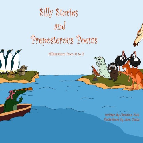 Read Silly Stories and Preposterous Poems, written by Christina Zink Read Silly Stories and Preposterous Poems, written by Christina Zink