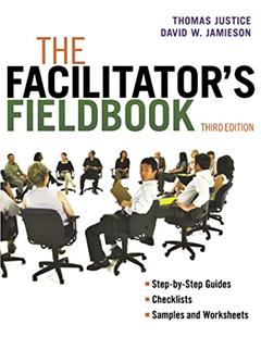 The Facilitator's Fieldbook, written by Thomas Justice