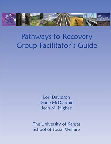 Read Pathways to Recovery Group Facilitator's Guide, written by Lori Davidson; Diane McDiarmid; Jean M Higbee