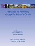 Read Pathways to Recovery Group Facilitator's Guide, written by Lori Davidson; Diane McDiarmid; Jean M Higbee