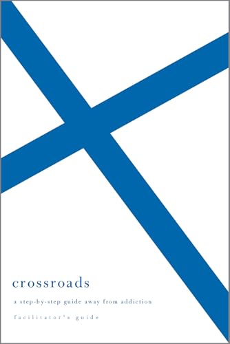 Read Crossroads: A Step-By-Step Guide Away from Addiction: Facilitator's Guide, written by Edward Welch