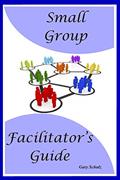 Read Small Group Facilitator's Guide, written by Gary Schulz